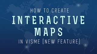 How to Create an Interactive Map with Visme