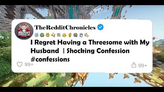 I Regret Having a Threesome with My Husband 😱 | Shocking Confession #confessions