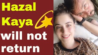 Hazal Kaya will not return to the series?