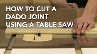 How to Cut a Dado with a Table Saw