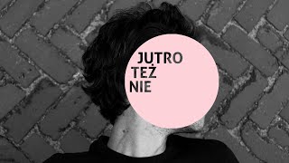 Bukowicz - Jutro też nie