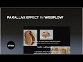 How to create a parallax scroll animation in webflow