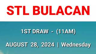 STL BULACAN 1st draw result today 11AM draw morning result Philippines August 28, 2024 Wednesday