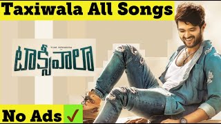 Taxiwaala Telugu All Songs Jukebox  ||  Vijay Deverakonda, Priyanka Jawalkar