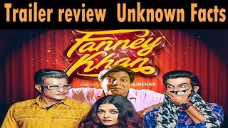 Fanney khan trailer review | Unknown Facts