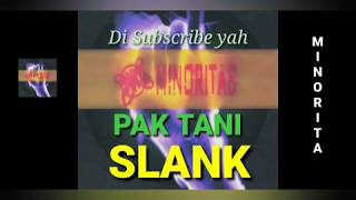 SLANK - Pak Tani ( Lirik )