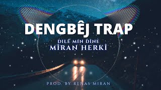 Miran Herki - Dile Min Dine (Dengbej Trap)