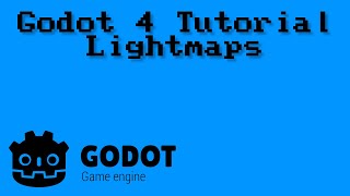 Godot 4 Tutorial - Lightmaps For Beginners