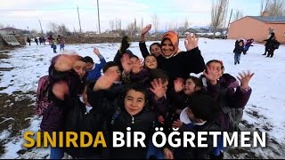 Özel Haber: Sınırda bir öğretmen