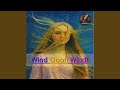 Wind oooh wind