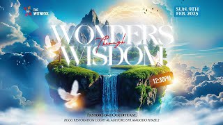 The Witness Service | Wonders Through Wisdom (Continued)