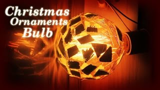 How To Make A Shining Christmas Ornaments Light Bulb | DIY Christmas Ornaments Bulb - Craft Basket