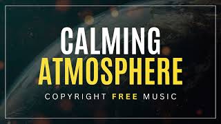 Cinematic Atmosphere - Copyright Free Music
