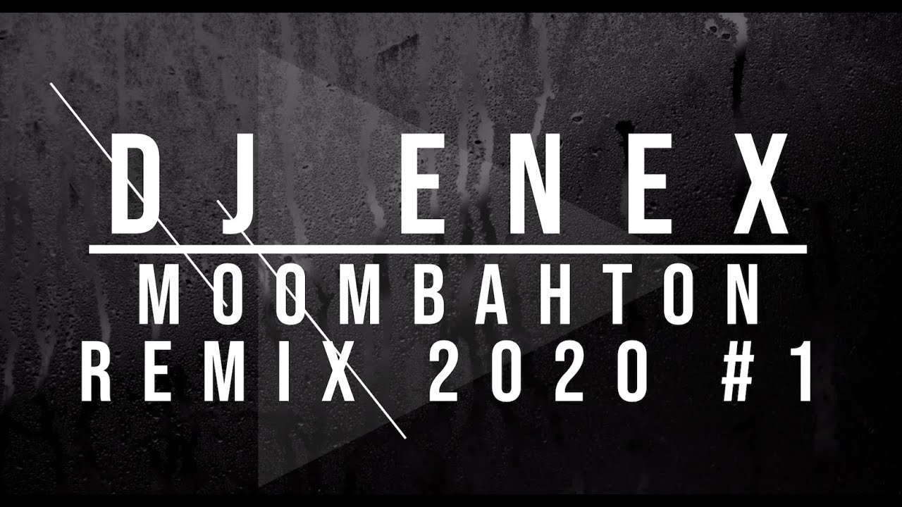 Moombahton Mix 2020 1 Youtube