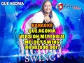 karaoke que agonia merengue   melody swing (OBSEQUIO)