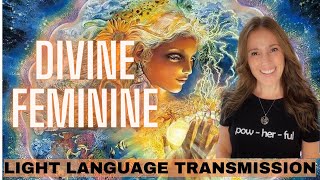 Embracing Divine Feminine Energy with Light Language