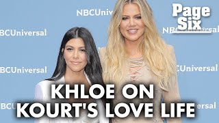 Khloé Kardashian: Kourtney didn’t let us mention her boyfriends on ‘KUWTK’ | Page Six Celebrity News
