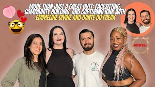 More Than Just A Great Butt: Facesitting, Community Building, And Capturing Kink | Emmeline Divine
