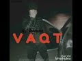 aslwayne vaqt new music