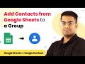 Google Sheets to Google Contacts - Add Contacts from Google Sheets to a Group