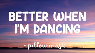 Better When I'm Dancing - Meghan Trainor (Lyrics) 🎵