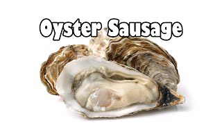 Oyster Sausage