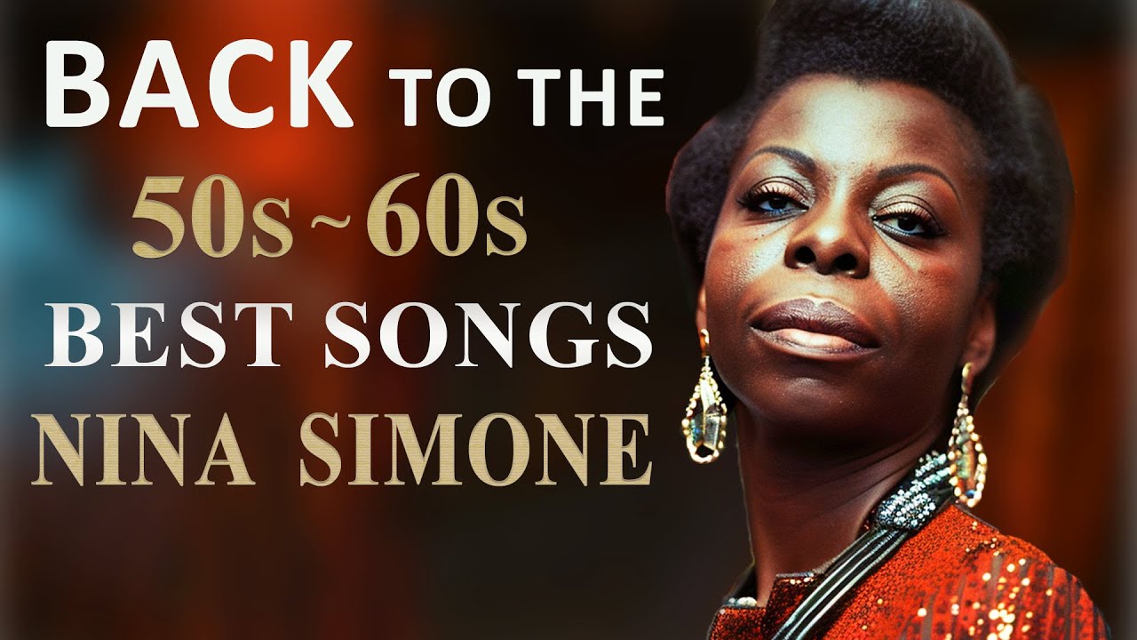 Nina Simone Greatest Hits Full Album 2024 The Best Songs Of Nina