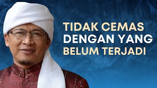 AA GYM || Tidak Cemas Dengan Yang Belum Terjadi