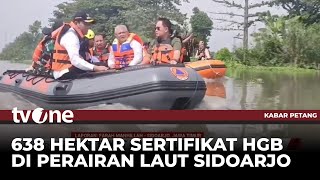 Heboh Misteri HGB Seluas 656 Hektar di Perairan Sidoarjo, Punya Siapa? | Kabar Petang tvOne