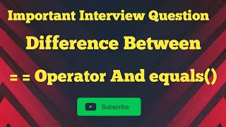 Difference Between = = Operator And equals method in java
