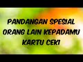 kartu ceki🍒 pandangan spesial orang lain kepadamu