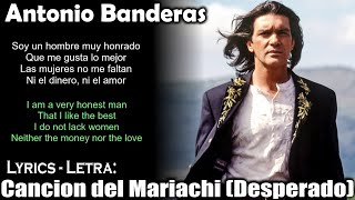 Antonio Banderas - Cancion del Mariachi Desperado (Lyrics Spanish-English) (Español-Inglés)