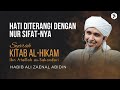 Hati Diterangi Dengan Nur Sifat-Nya | Kitab al-Hikam Ibn Athaillah | Habib Ali Zaenal Abidin