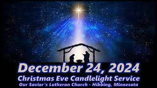 OSLC Hibbing 12/24/24 - Christmas Eve Candlelight Service