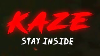 Kaze - Stay Inside [Prod. Senseii x A33] (Music Video)