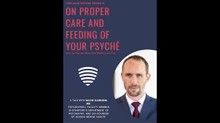 On Proper Care and Feeding of Our Psychē | David Carreon