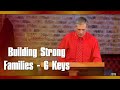 Building Strong Families - 6 Sleutels - Past. Frik Weideman | Menorah Tabernacle