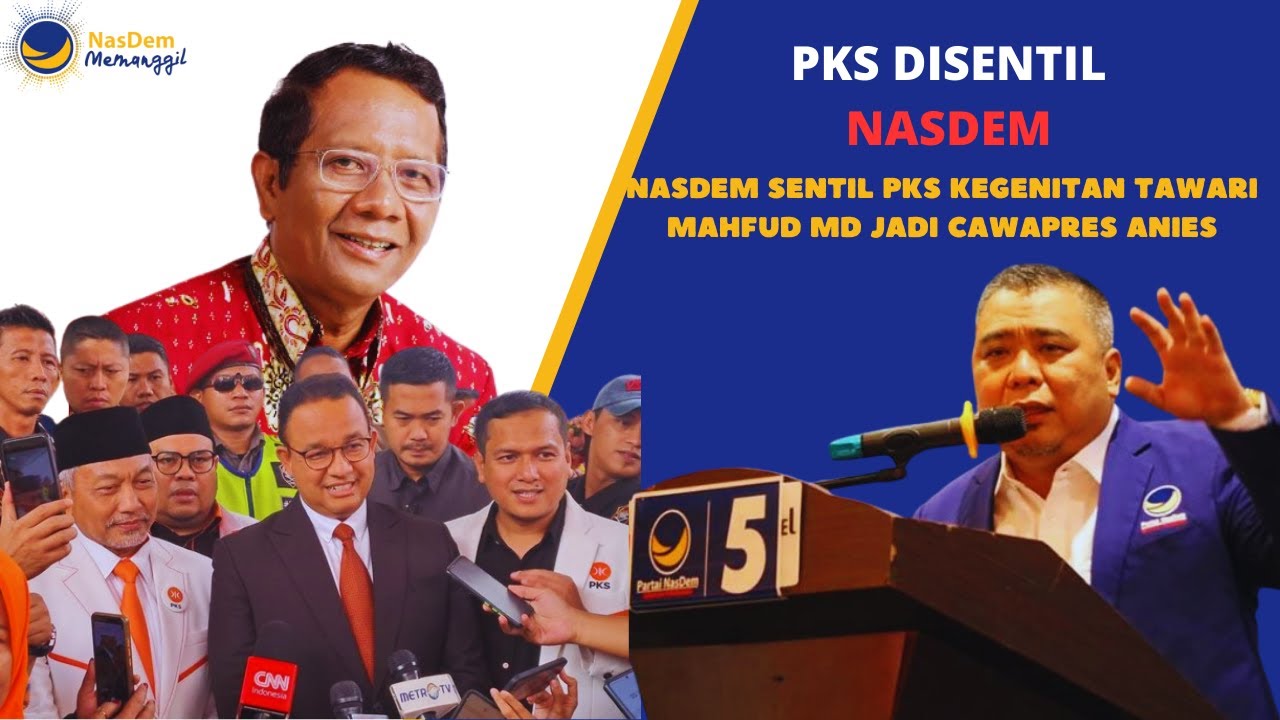 ANIES BASWEDAN TERBARU|NASDEM SENTIL PKS KEGENITAN TAWARI MAHFUD MD ...