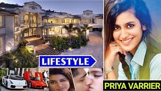 Priya Prakash Verirer Lifestyle 2021 । Income,House,Education,Profession,Family,Boyfriend, Biography