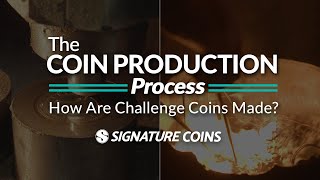 How are Challenge Coins Made? The Coin Production Process by Signature Coins