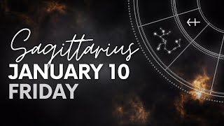 Sagittarius - Daily Horoscope - January 10, 2025