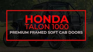 How to Install SuperATV's Premium Framed Soft Cab Upper Doors on the Honda Talon 1000