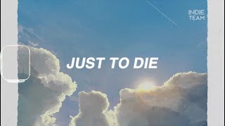 [Lyrics+Vietsub] keshi - Just To Die