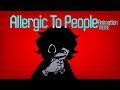 (Old) - Allergic To People - |Mandela Catalogue Animation meme|  || TW : Flashing light ||