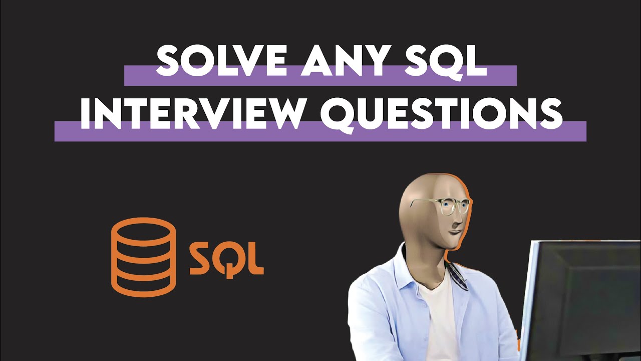 Step By Step Approach To Solving Any Data Science Sql Interview Step By Step Approach To Solving Any Data Science Sql Interview