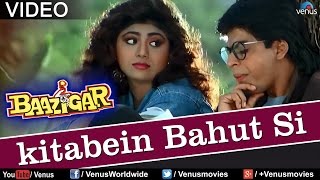 Kitaben Bahut Si - VIDEO SONG | Baazigar | Shah Rukh Khan & Shilpa Shetty | 90's Song