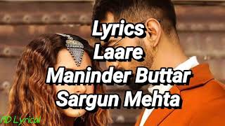 Lyrics: Laare | Maninder Buttar | Sargun Mehta | B Praak | Jaani | Latest Punjabi Song