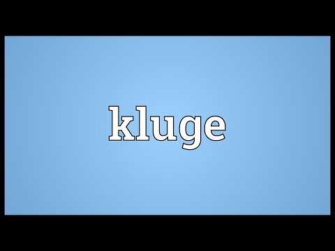 What does Kluge mean?
