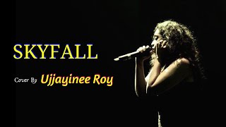 SKYFALL - Adele (Cover) | Ujjayinee Roy | Songs From Films | Skyfall Movie Title Song