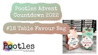 Pootles Advent Countdown 2022 #18 Table Favour Bag